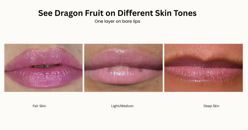 Three close-up lip swatches showing Dragon fruit glossy lips labeled Fair Skin, Light/Medium, and Deep Skin. 